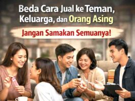 Cara Jual ke Teman, Keluarga, dan Orang Asing yang Perlu Dipahami Pebisnis Cara Jual ke Teman, Keluarga, dan Orang Asing yang Perlu Dipahami Pebisnis